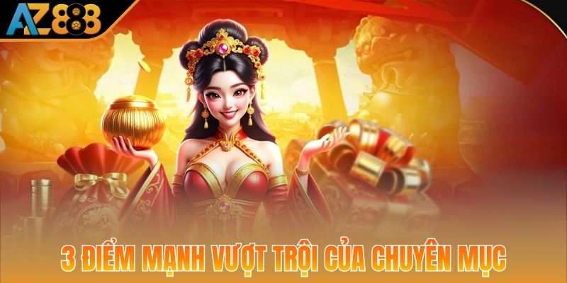 3 điểm mạnh vượt trội của chuyên mục