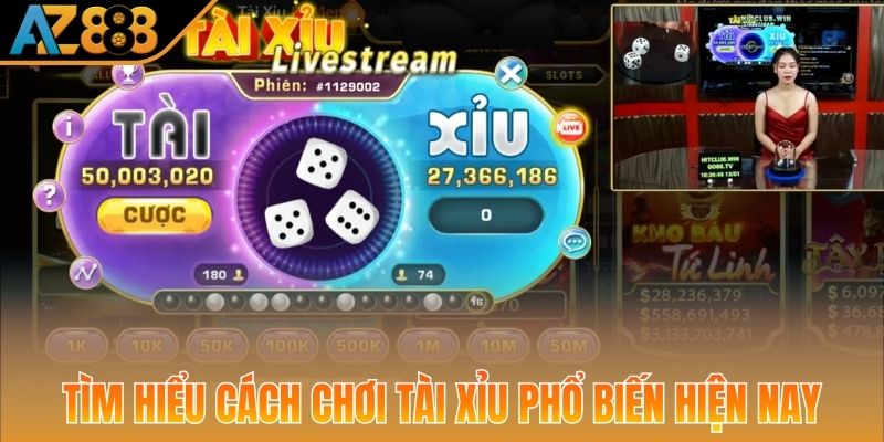 Tìm hiểu cách chơi Tài Xỉu phổ biến hiện nay